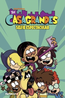 The Casagrandes Vol. 8 : Selfie Espectacular
