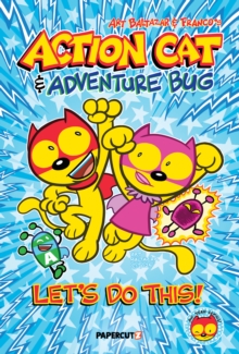 Action Cat & Adventure Bug : Let's Do This!