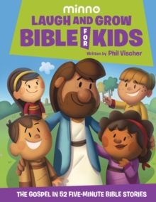 Laugh and Grow Bible for Kids : The Gospel in 52 Five-Minute Bible Stories