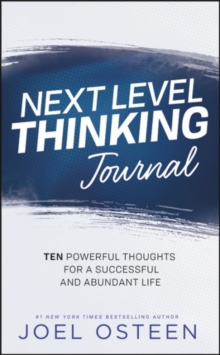 Next Level Thinking Journal : 10 Powerful Thoughts for a Successful and Abundant Life, Hardback Book Next Level Thinking Journal : 10 Powerful Thoughts for a Successful and Abundant Life, Hardback Book