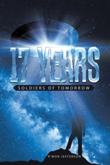 17 Years : Soldiers of Tomorrow