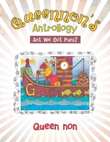 Queennon'S Antrollogy : Ant We Got Puns?