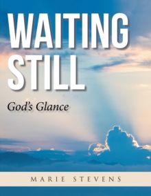 Waiting Still : God'S Glance