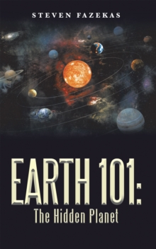 Earth 101: the Hidden Planet