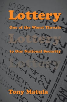 Lottery : One of the Worst Threats to Our National Security