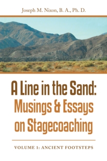 A Line in the Sand: : Musings & Essays on Stagecoaching