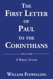 The First Letter of Paul to the Corinthians : A Bible Study