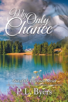 My Only Chance : Out of the Darkness Series