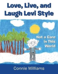 Love, Live, and Laugh Levi Style : Not a Care in This World