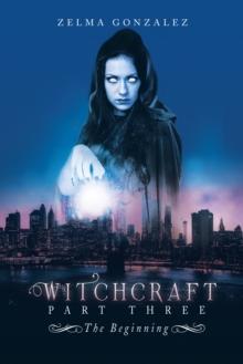 Witchcraft Part Three : The Beginning