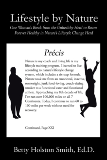 Lifestyle by Nature : One Woman's Break from the Unhealthy Herd to Roam Forever Healthy in Nature's Lifestyle Change Herd