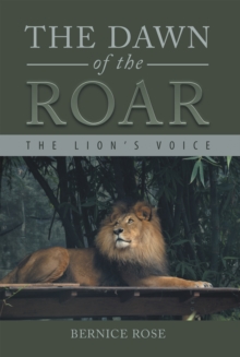 The Dawn of the Roar : The Lion'S Voice