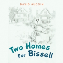 Two Homes for Bissell