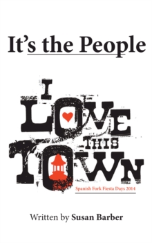 It's the People : I Love This Town