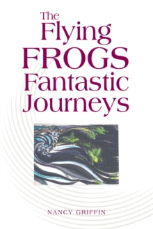 The Flying Frogs Fantastic Journeys