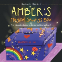 Amber'S Magical Savings Box : First Interactive Lesson on Earning and Saving Money!