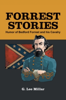 Forrest Stories : Humor of Bedford Forrest and His Cavalry