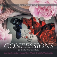 Confessions : The Love Story You Want to Feel . . .