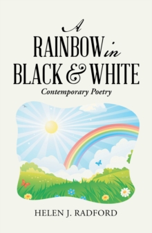 A Rainbow in Black & White : Contemporary Poetry