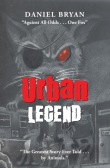 Urban Legend : "Against All Odds . . . One Fox" "The Greatest Story Ever Told . . . by Animals."