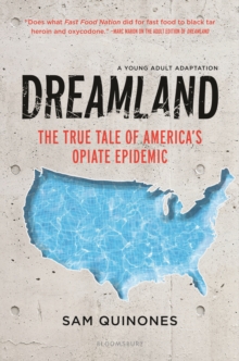 Dreamland (YA edition) : The True Tale of America's Opiate Epidemic