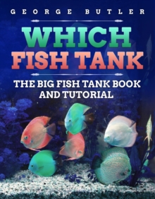 Which Fish Tank | The Big Fish Tank Book and Tutorial.