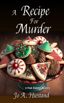 Recipe For Murder : The Peak District Mysteries, #2