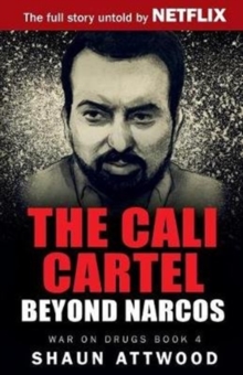 The Cali Cartel : Beyond Narcos, Paperback / softback Book The Cali Cartel : Beyond Narcos, Paperback / softback Book