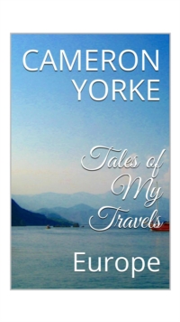 Tales of My Travels - Europe