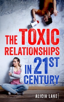 Toxic Relationships In 21st Century