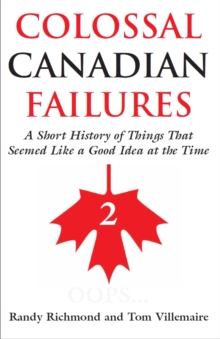 Colossal Canadian Failures 2