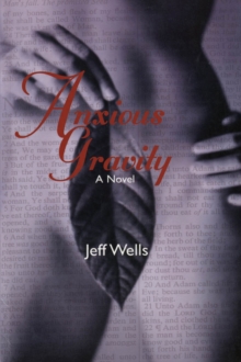 Anxious Gravity : A Novel