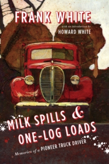 Milk Spills & One-Log Loads, Paperback Book Milk Spills & One-Log Loads, Paperback Book