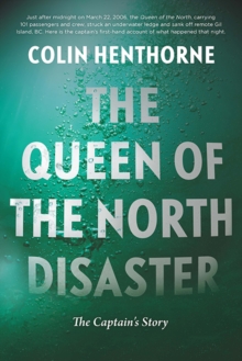 Queen of the North Disaster : The Captain's Story, Paperback / softback Book Queen of the North Disaster : The Captain's Story, Paperback / softback Book
