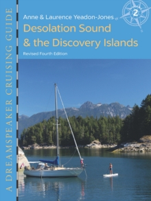 Dreamspeaker Cruising Guide : Volume 2 -- Desolation Sound & the Discovery Islands, Paperback / softback Book Dreamspeaker Cruising Guide : Volume 2 -- Desolation Sound & the Discovery Islands, Paperback / softback Book