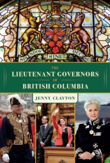 The Lieutenant Governors of British Columbia