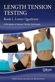 Length Tension Testing Book 1, Lower Quadrant : A Workbook of Manual Therapy Techniques, Spiral bound Book Length Tension Testing Book 1, Lower Quadrant : A Workbook of Manual Therapy Techniques, Spiral bound Book