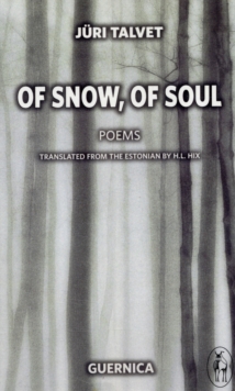 Of Snow, Of Soul, Paperback / softback Book Of Snow, Of Soul, Paperback / softback Book