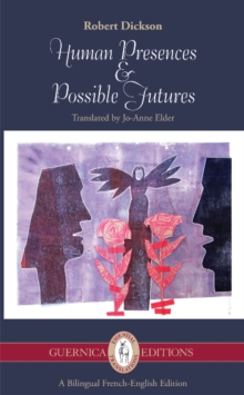 Human Presences & Possible Futures : Selected Poems, Paperback / softback Book Human Presences & Possible Futures : Selected Poems, Paperback / softback Book