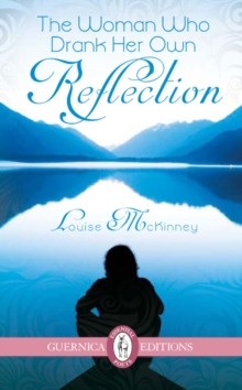Woman Who Drank Her Own Reflection, Paperback / softback Book Woman Who Drank Her Own Reflection, Paperback / softback Book