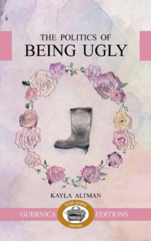 Politics of Being Ugly, Paperback Book Politics of Being Ugly, Paperback Book