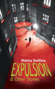 Expulsion & Other Stories