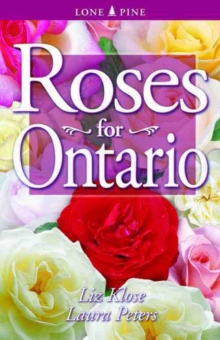 Roses for Ontario, Paperback / softback Book Roses for Ontario, Paperback / softback Book
