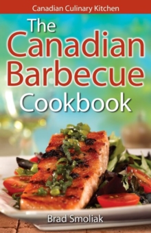 Canadian Barbecue Cookbook,The, Paperback Book Canadian Barbecue Cookbook,The, Paperback Book