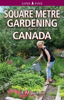 Square Metre Gardening for Canada, Paperback / softback Book Square Metre Gardening for Canada, Paperback / softback Book