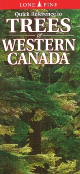 Quick Reference to Trees of Western Canada, Fold-out book or chart Book Quick Reference to Trees of Western Canada, Fold-out book or chart Book