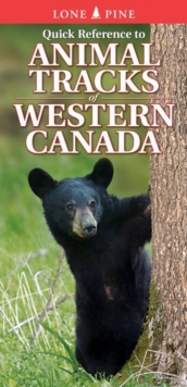 Quick Reference to Animal Tracks of Western Canada, Fold-out book or chart Book Quick Reference to Animal Tracks of Western Canada, Fold-out book or chart Book