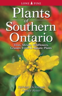 Plants of Southern Ontario, Paperback / softback Book Plants of Southern Ontario, Paperback / softback Book
