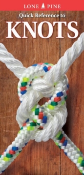 Quick Reference to Knots, Fold-out book or chart Book Quick Reference to Knots, Fold-out book or chart Book