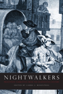 Nightwalkers : Prostitute Narratives from the Eighteenth Century